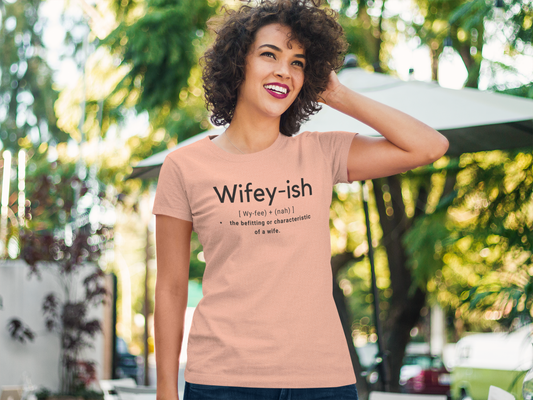 Wifey-ish T-Shirt